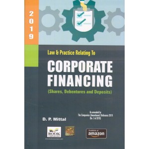 Book Corporation's Law & Practice Relating to Corporate Financing (Shares, Debentures and Deposits) by. D. P. Mittal [HB]